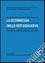 La scommessa delle reti educative libro usato