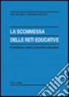 La scommessa delle reti educative libro di Orlando Vito Pacucci Marianna