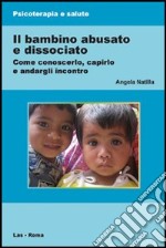 Il bambino abusato e dissociato