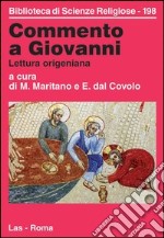 Commento a Giovanni. Lettura origeniana libro