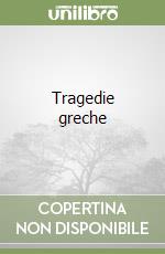 Tragedie greche libro