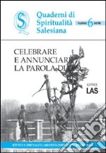 Celebrare e annunciare la parola di Dio libro