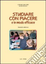 Studiare con piacere e in modo efficace libro