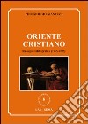 Oriente cristiano. Rassegna bibliografica (1965-2005) libro