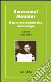 Emmanuel Mounier. Il pensiero pedagogico libro
