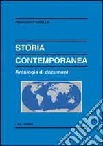 Storia contemporanea. Antologia di documenti libro