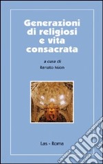 Generazione di religiosi e vita consacrata libro