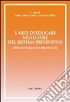 L'arte di educare nello stile del sistema preventivo. Approfondimenti e preospettive libro