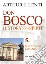 Don Bosco. Institutional expansion libro