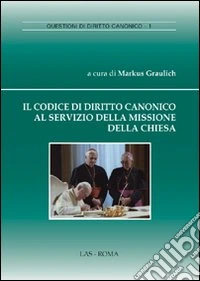 Il codice di diritto canonico al servizo della missione della chiesa