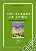 Segni di vitalità nella Chiesa. Movimenti e muove comunità libro