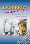 La Bibbia con Don Bosco. Una lectio divina salesiana. Vol. 1: L'Antico Testamento libro