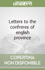 Letters to the confreres of english province libro