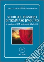 Studi sul pensiero di Tommaso d'Aquino. In occasione del XXX anniversario della S.I.T.A. libro