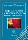 Studi sul pensiero di Tommaso d'Aquino. In occasione del XXX anniversario della S.I.T.A. libro