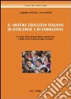 Il sistema educativo italiano di istruzione e di formazione. Le sfide della società della conoscenza e della società della globalizzazione libro