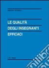 Le qualità degli insegnanti efficaci libro