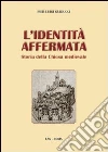 L'Identità affermata. Storia della chiesa medievale libro