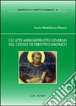 Gli atti amministrativi generali nel codice di diritto canonico libro