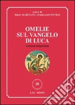 Omelie sul Vangelo di Luca. Lettura origeniana libro