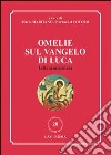 Omelie sul Vangelo di Luca. Lettura origeniana libro