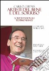 Artisti del bene e del sorriso. Scritti pastorali testimonianze libro