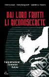 Dai loro frutti li riconoscerete. Comunicazione, coerenza, azione libro