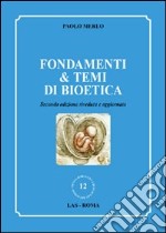 Fondamenti & temi di bioetica libro