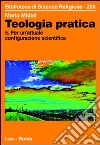 Teologia pratica. Vol. 5: Per un'attuale configurazione scientifica libro di Midali Mario