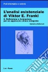 L'analisi esistenziale di Viktor E. Frankl. Vol. 2 libro