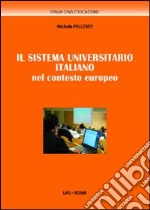 Il sistema universitario italiano nel contesto europeo libro