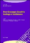 Don Giuseppe quadrio teologo e testimone libro di Escudero A. (cur.)