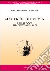 Manfredi di Svevia. Impero e papato nella concezione di Dante libro di Bologna Orazio Antonio