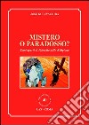 Mistero o paradosso? Temi aperti di filosofia della religione libro