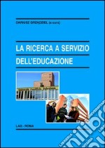 La ricerca a servizio dell'educazione. Il contributo dell'Università Pontificia Salesiana di Roma e di alcuni centri associati italiani libro