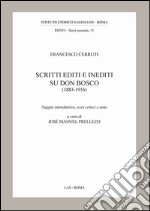 Scritti editi e inediti su don Bosco (1883-1916) libro