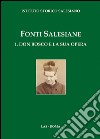 Fonti salesiane. Vol. 1: Don Bosco e la sua opera libro