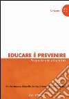 Educare è prevenire. Proposte per educatori libro