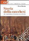 Storia della catechesi. Vol. 3: Dal tempo delle riforme all'età degli imperialismi (1450-1870) libro