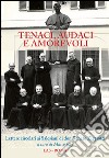 Tenaci, audaci e amorevoli. Lettere circolari ai salesiani di don Renato Ziggiotti libro di Bay M. (cur.)