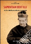 Sapientium dedit illi. Studi su don Bosco e sul carisma salesiano libro