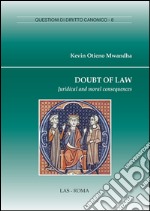 Doubt of law. Juridical and moral consequences libro