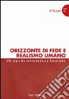 Orizzonte di fede e realismo umano. Per una vita consacrata più incarnata libro