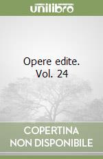 Opere edite. Vol. 24 libro