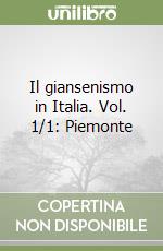 Il giansenismo in Italia. Vol. 1/1: Piemonte libro