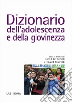 Dizionario dell'adolescenza e della giovinezza libro