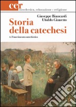 Storia della catechesi. Vol. 4: Il movimento catechistico