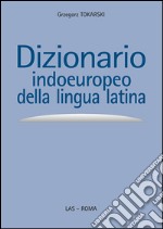 Dizionario indoeuropeo della lingua latina libro