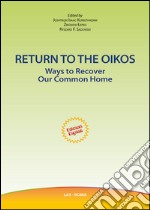 Return to the oikos. Ways to recover our common home libro