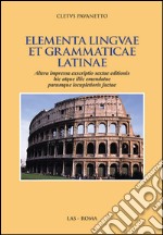 Elementa linguae et grammatica latinae libro